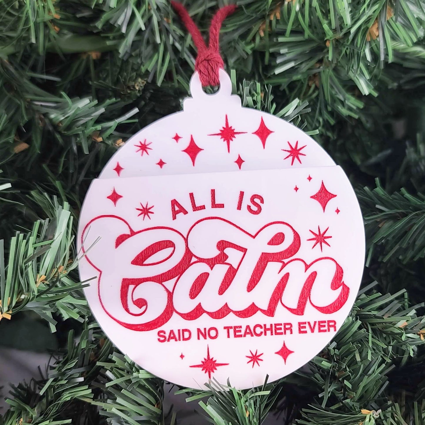 All is Calm (Said No Teacher Ever) - Gift Card Holder Ornament