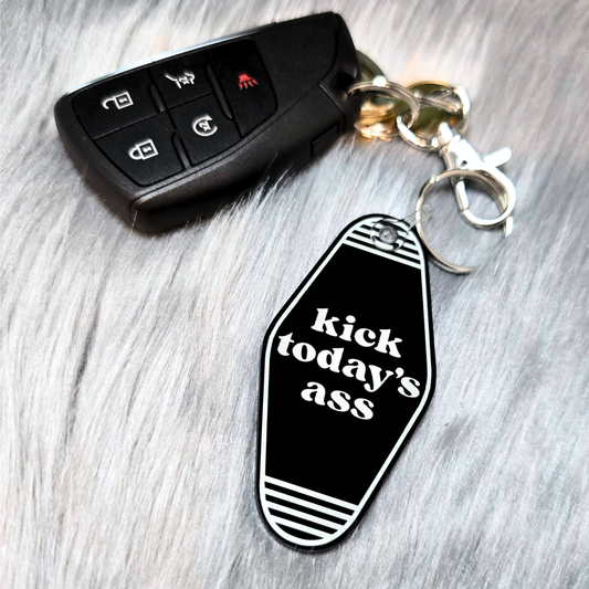 Kick Today's Ass - Acrylic Keychain