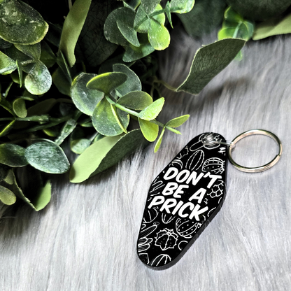 Don't Be A Prick - Floral Acrylic Keychain