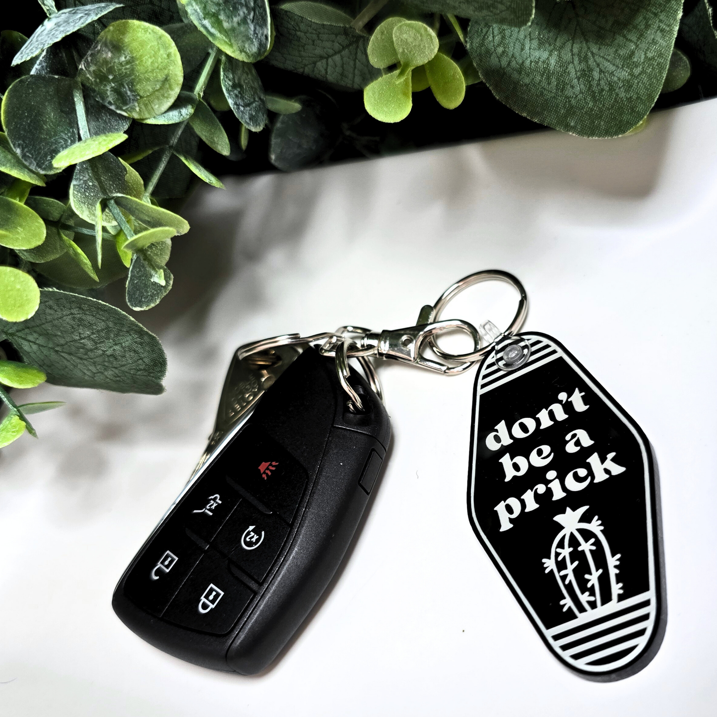 Don't Be A Prick - Acrylic Keychain