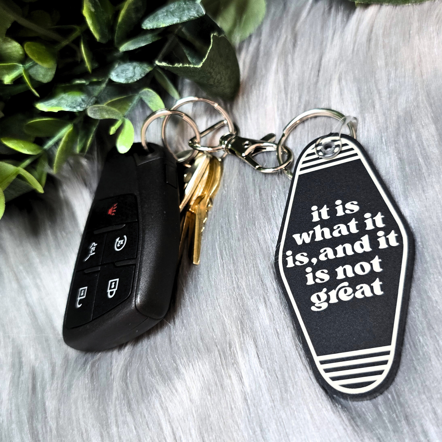 It Is What It Is, And It Is Not Great - Acrylic Keychain