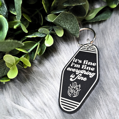 It's Fine, I'm Fine, Everything is Fine - Acrylic Keychain