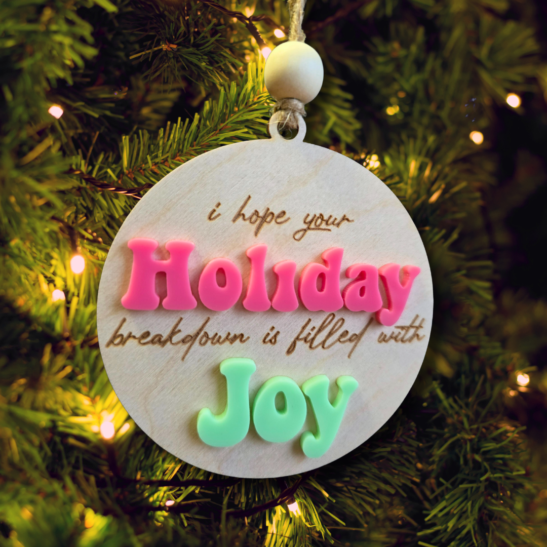 Holiday Breakdown Filled with Joy Ornament