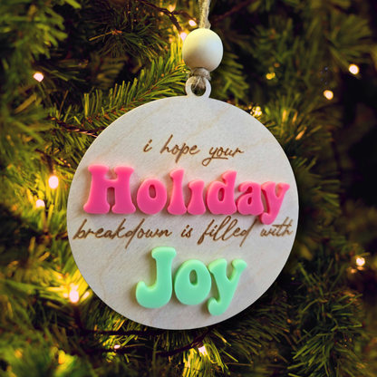 Holiday Breakdown Filled with Joy Ornament