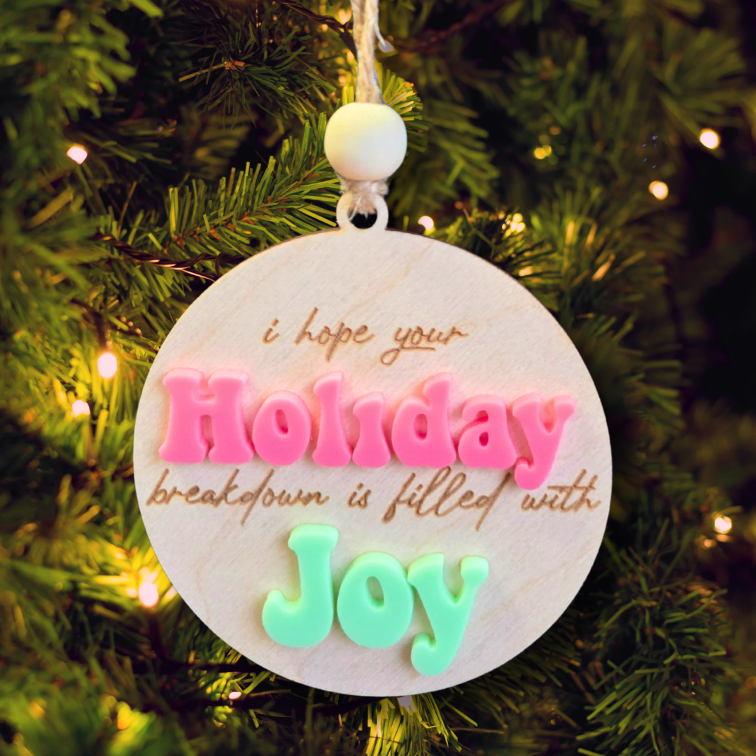 Holiday Breakdown Filled with Joy Ornament