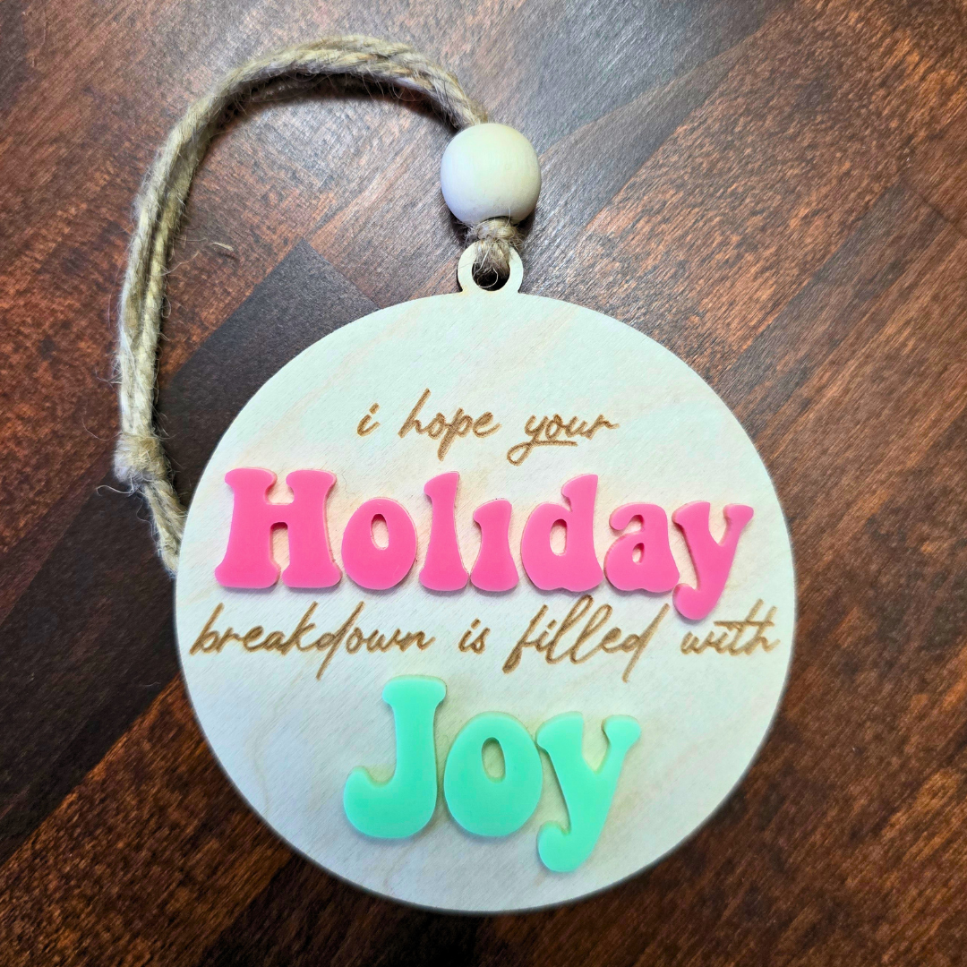 Holiday Breakdown Filled with Joy Ornament