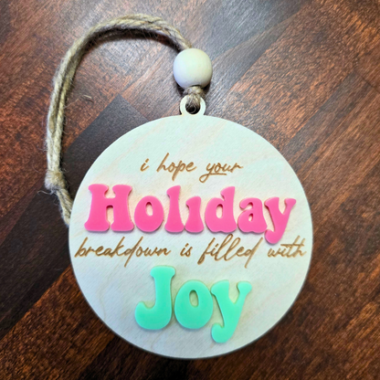 Holiday Breakdown Filled with Joy Ornament