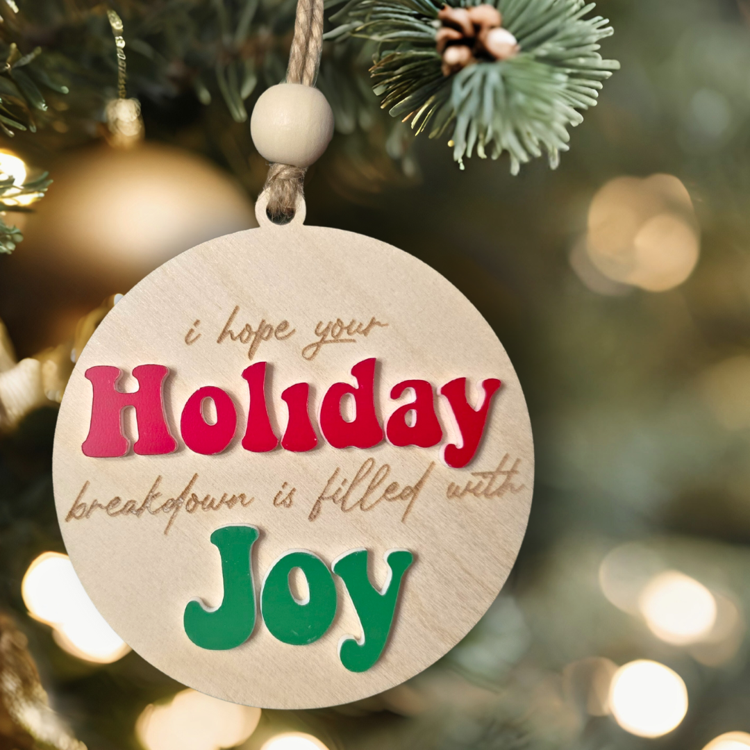 Holiday Breakdown Filled with Joy Ornament