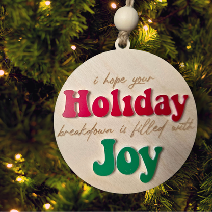 Holiday Breakdown Filled with Joy Ornament