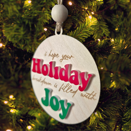 Holiday Breakdown Filled with Joy Ornament