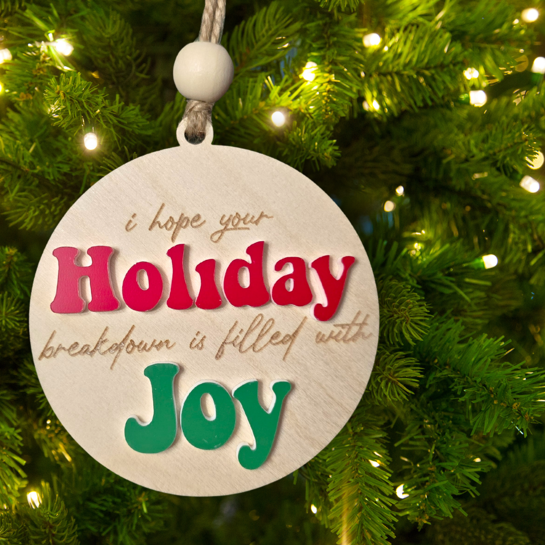 Holiday Breakdown Filled with Joy Ornament