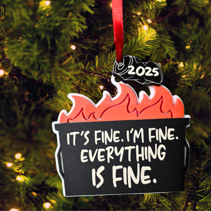 It's Fine - Dumpster Fire Ornament