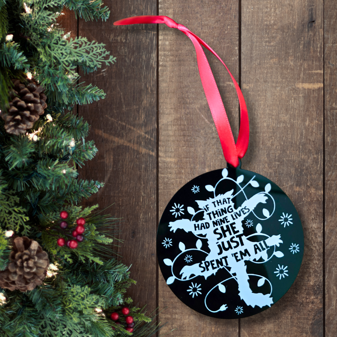 If That Thing Had 9 Lives - Christmas Vacation Inspired Ornament