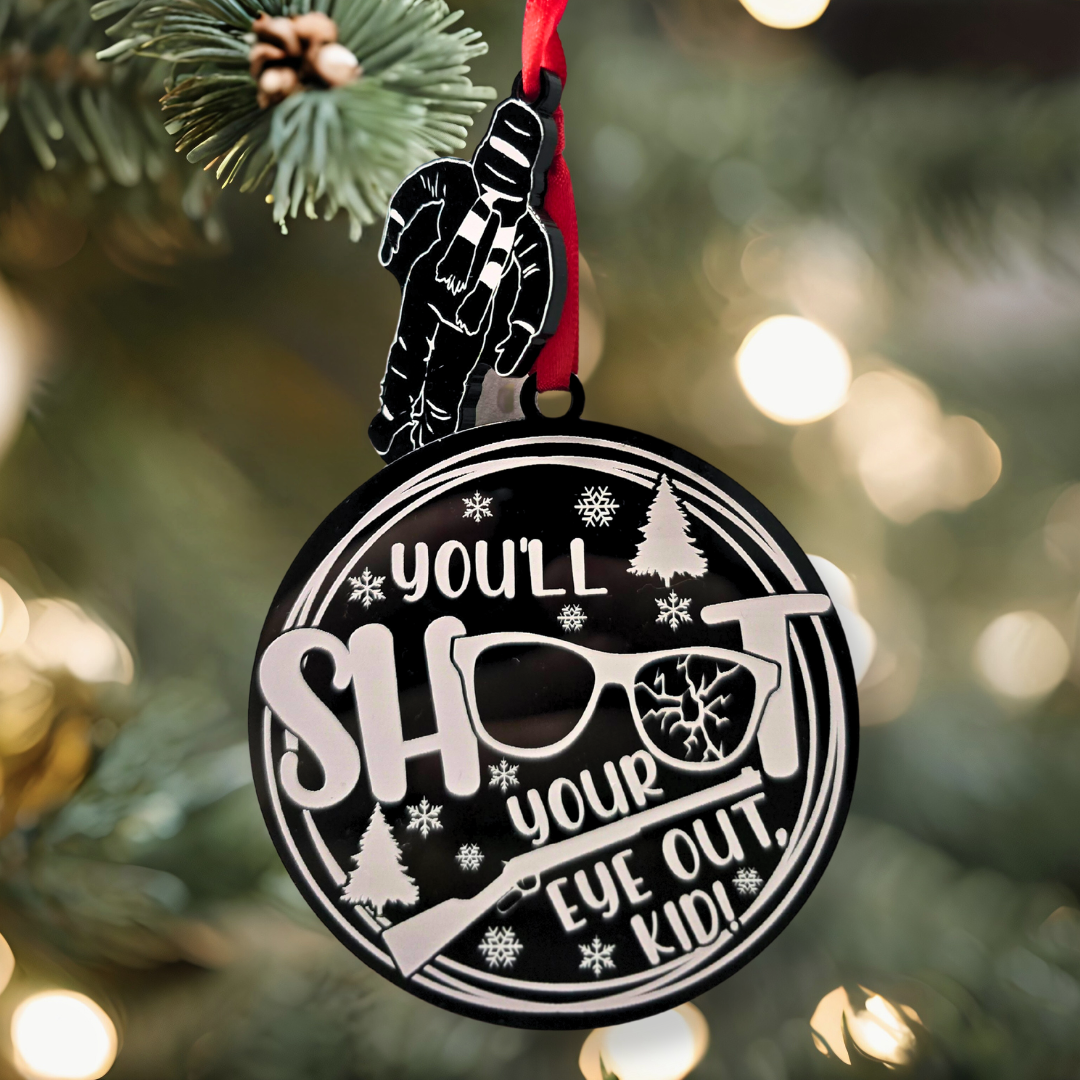 You'll Shoot Your Eye Out - Christmas Story Inspired Ornament