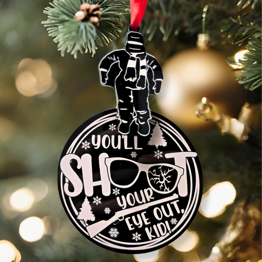 You'll Shoot Your Eye Out - Christmas Story Inspired Ornament