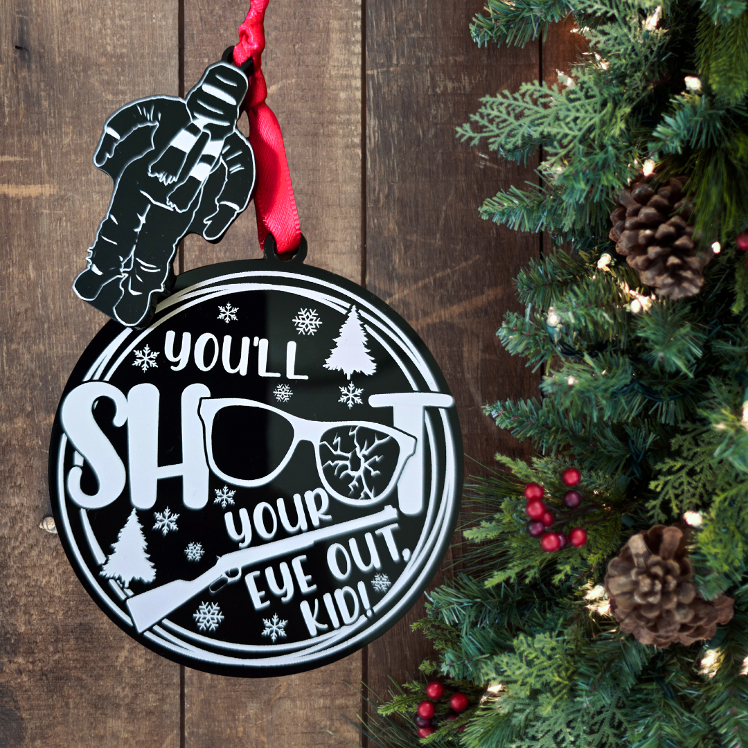 You'll Shoot Your Eye Out - Christmas Story Inspired Ornament