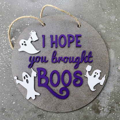 Halloween DIY Sign Kit - I Hope You Brought Boos